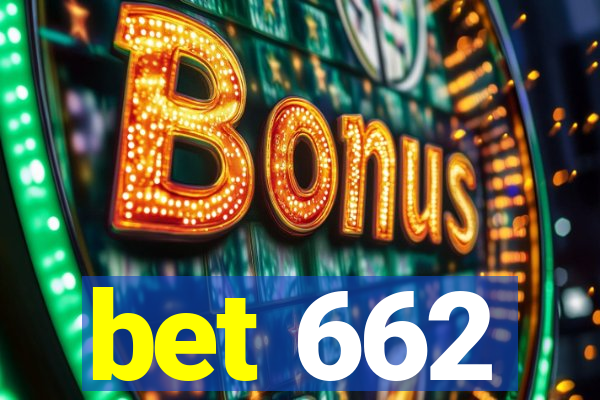 bet 662